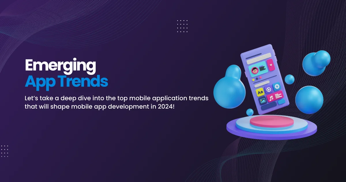 Emerging App Trends