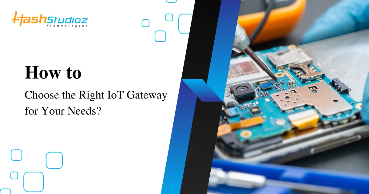 How to choose the Right IoT Gateway