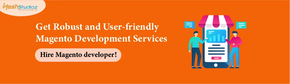 Get Robust and User-friendly Magento Development Services!  Hire Magento Developer! 