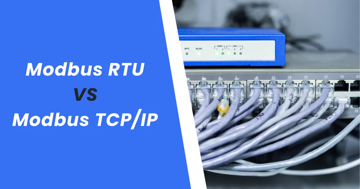 What is the Difference Between Modbus RTU and Modbus TCP-IP