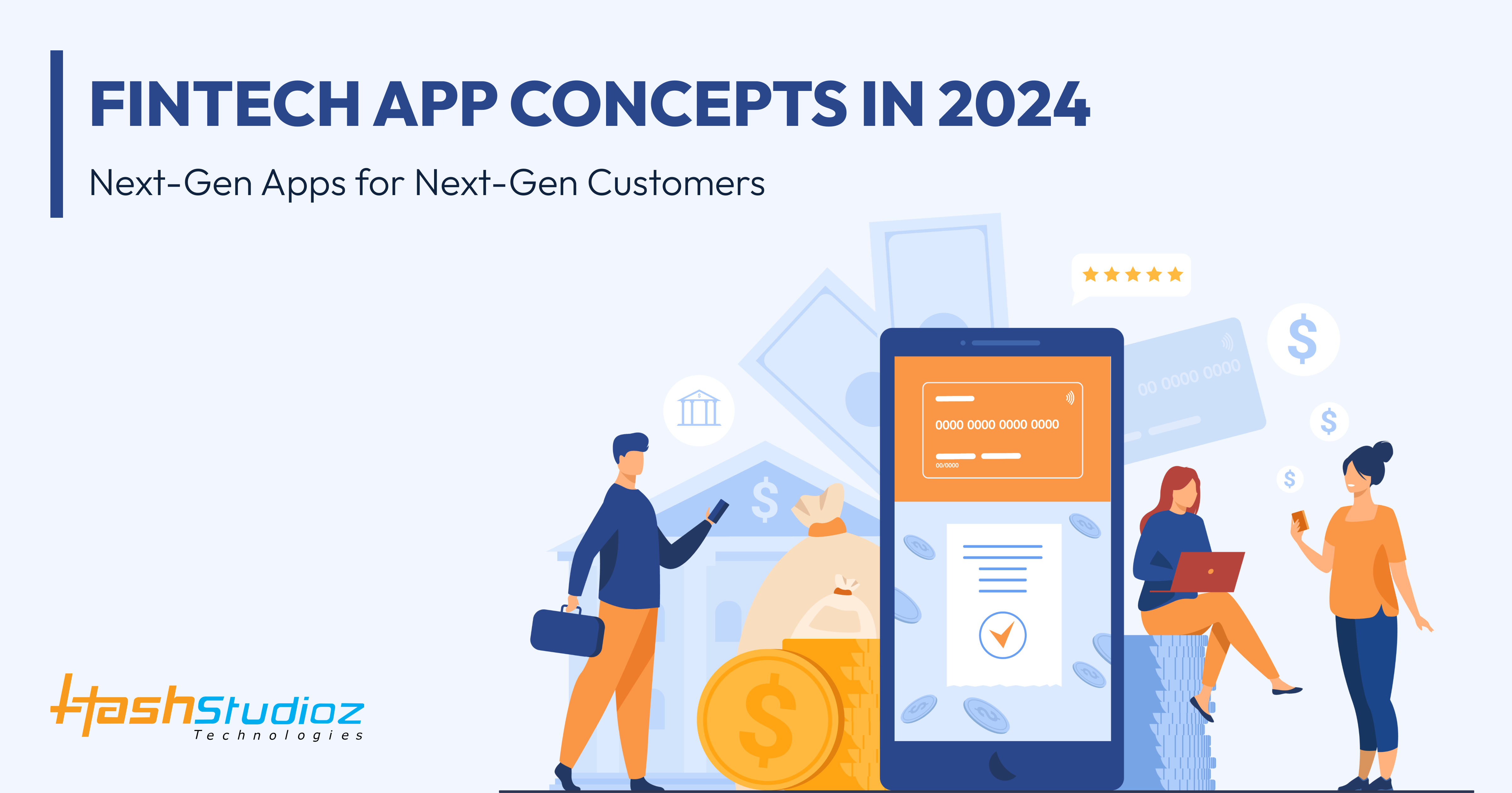 Fintech App Concepts in 2024: Next-Gen Apps for Next-Gen Customers