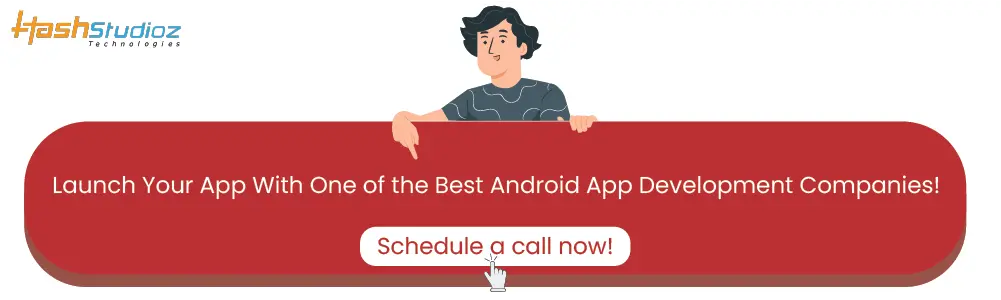 Launch Your App With One of the Best Android App Development Companies!

