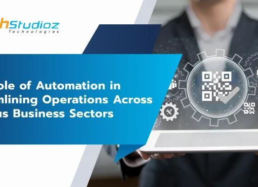 The Role of Automation in Streamlining Operations Across Various Business Sectors