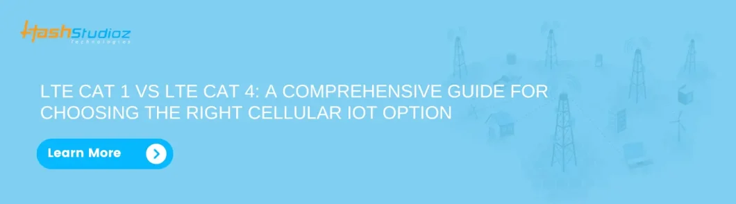 LTE Cat 1 Vs LTE Cat 4: A Comprehensive Guide For Choosing The Right Cellular IoT Option
Contact us