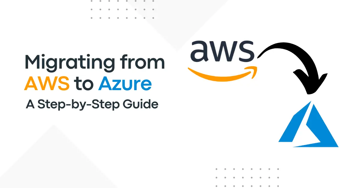 Migrating from AWS to Azure