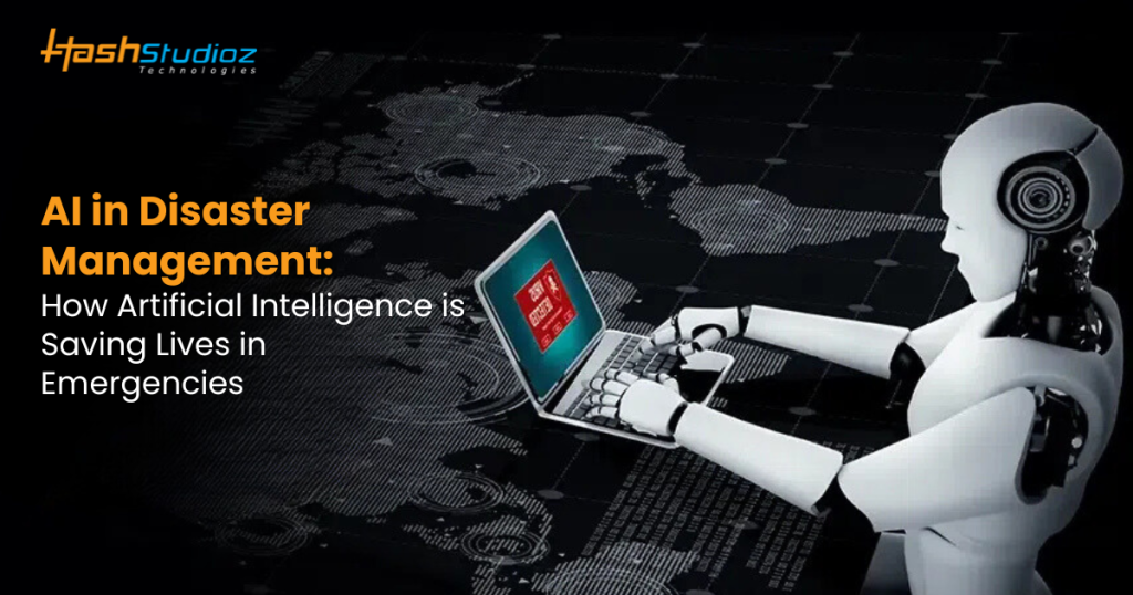 AI in Disaster Management: How Artificial Intelligence is Saving Lives ...