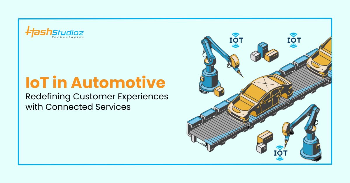 IoT in Automotive Redefining Customer Experiences with Connected Services