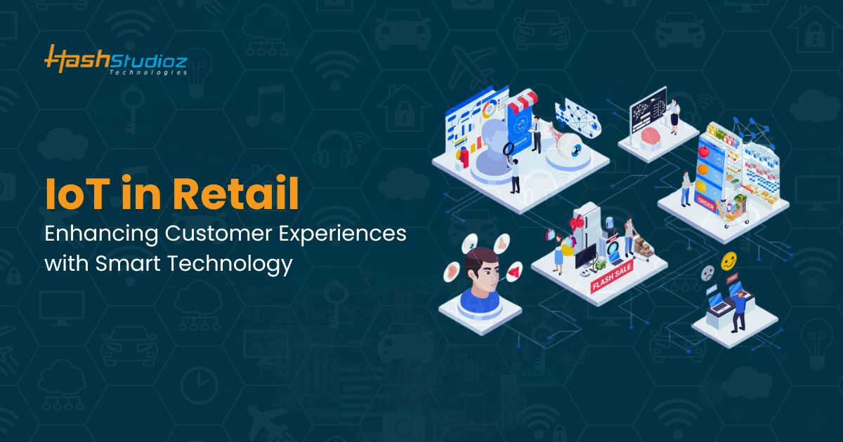 IoT in Retail Enhancing Customer Experiences with Smart Technology