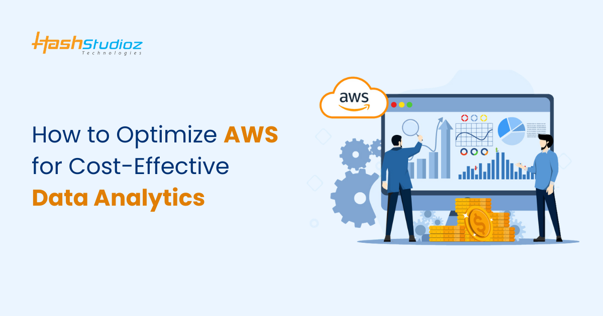 How to Optimize AWS for Cost-Effective Data Analytics