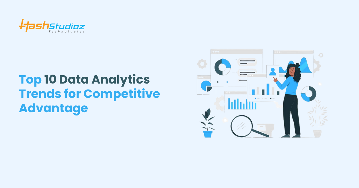 Top 10 Data Analytics Trends for Competitive Advantage