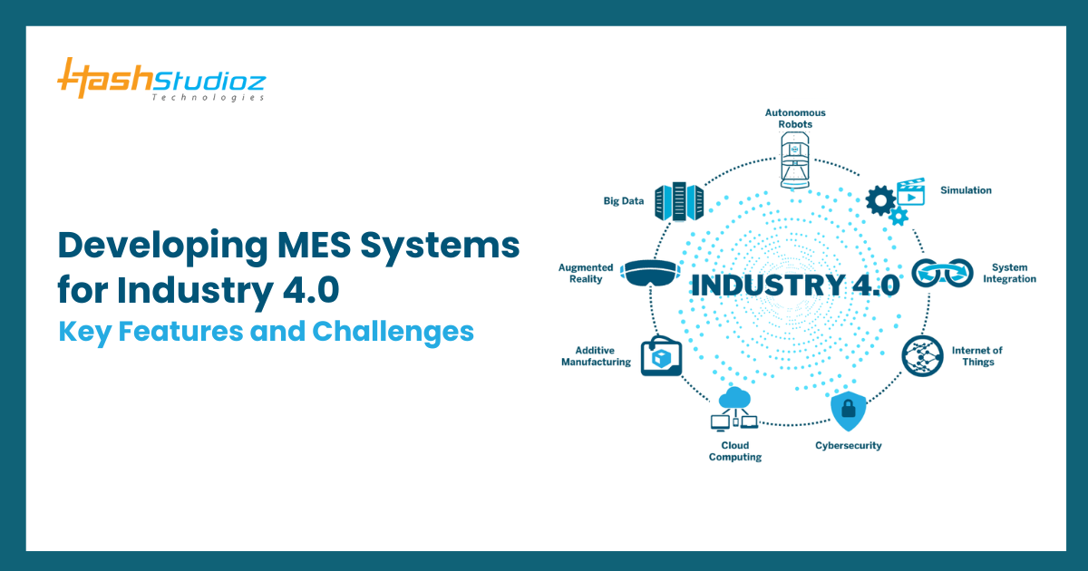 Developing MES Systems for Industry 4.0: Key Features and Challenges