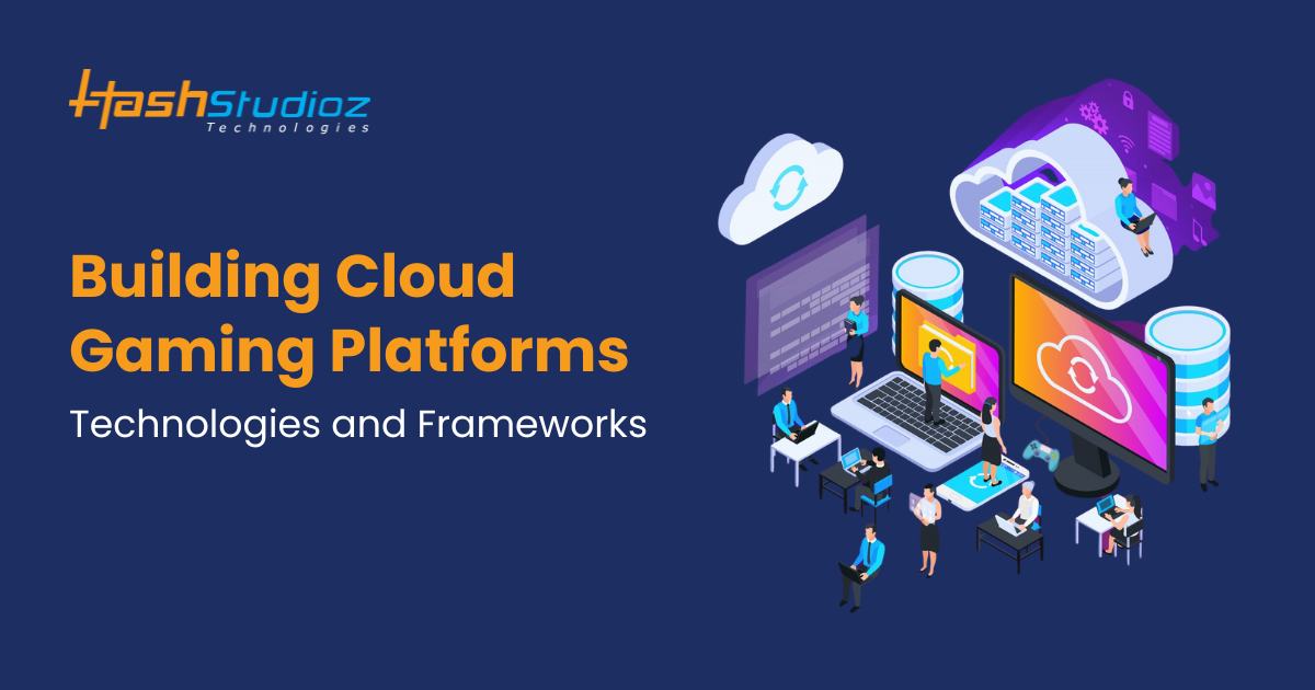 Building Cloud Gaming Platforms: Technologies and Frameworks